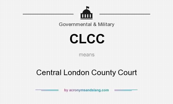 What does CLCC mean? It stands for Central London County Court