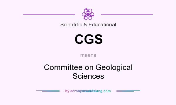 What does CGS mean? It stands for Committee on Geological Sciences