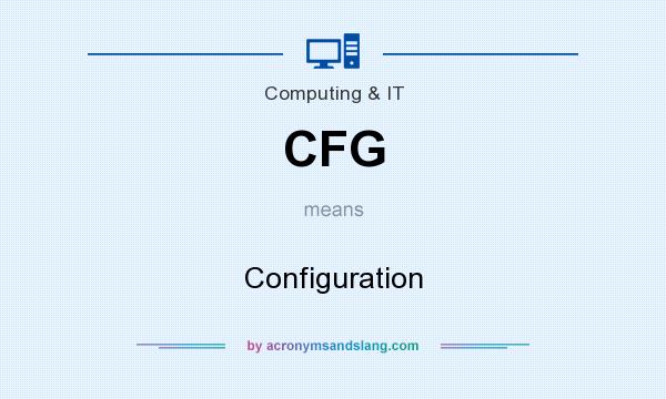What does CFG mean? It stands for Configuration