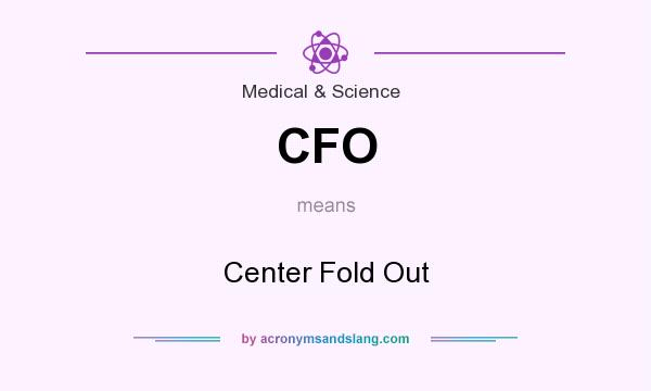 What does CFO mean? It stands for Center Fold Out