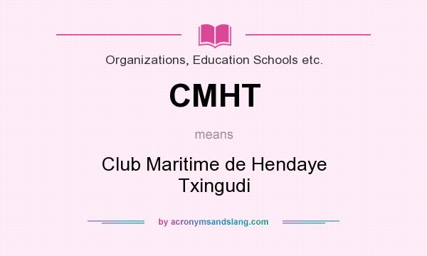 What does CMHT mean? It stands for Club Maritime de Hendaye Txingudi