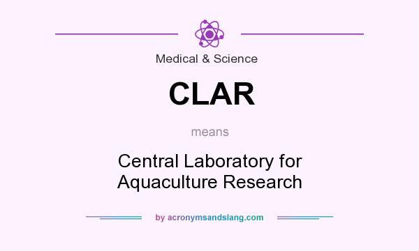 What does CLAR mean? It stands for Central Laboratory for Aquaculture Research