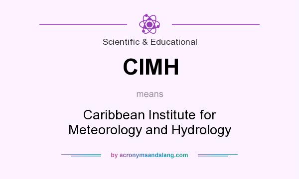 What does CIMH mean? It stands for Caribbean Institute for Meteorology and Hydrology