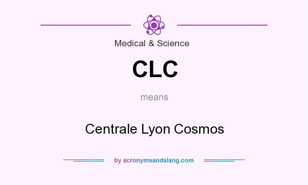 What does CLC mean? It stands for Centrale Lyon Cosmos