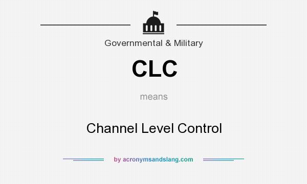 What does CLC mean? It stands for Channel Level Control