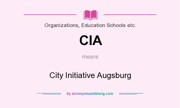 What does CIA mean? It stands for City Initiative Augsburg