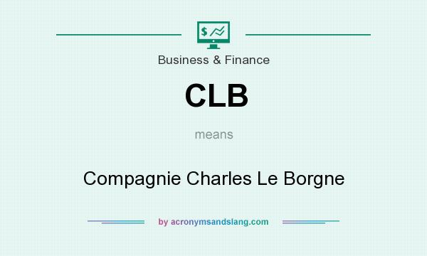 What does CLB mean? It stands for Compagnie Charles Le Borgne