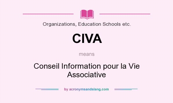 What does CIVA mean? It stands for Conseil Information pour la Vie Associative