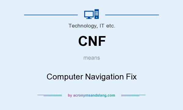 What does CNF mean? It stands for Computer Navigation Fix