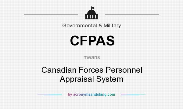 What does CFPAS mean? It stands for Canadian Forces Personnel Appraisal System