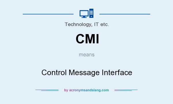What does CMI mean? It stands for Control Message Interface
