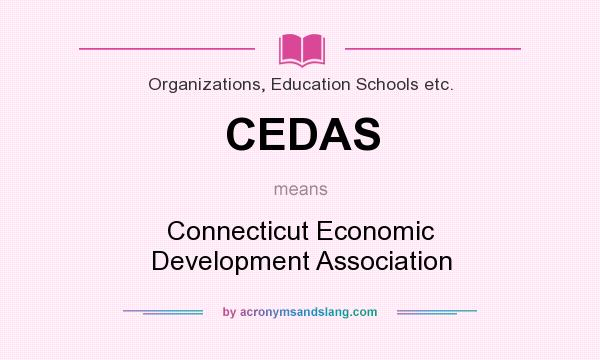 What does CEDAS mean? It stands for Connecticut Economic Development Association