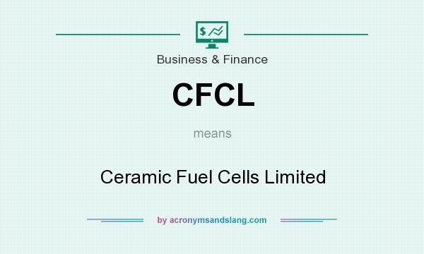What does CFCL mean? It stands for Ceramic Fuel Cells Limited