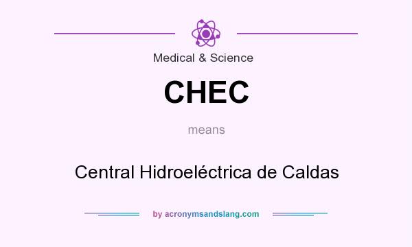 What does CHEC mean? It stands for Central Hidroeléctrica de Caldas