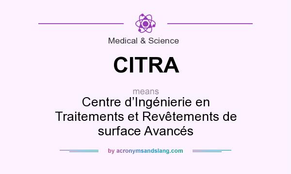 What does CITRA mean? It stands for Centre d’Ingénierie en Traitements et Revêtements de surface Avancés