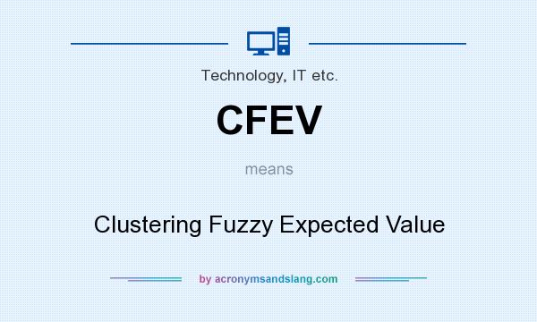 What does CFEV mean? It stands for Clustering Fuzzy Expected Value