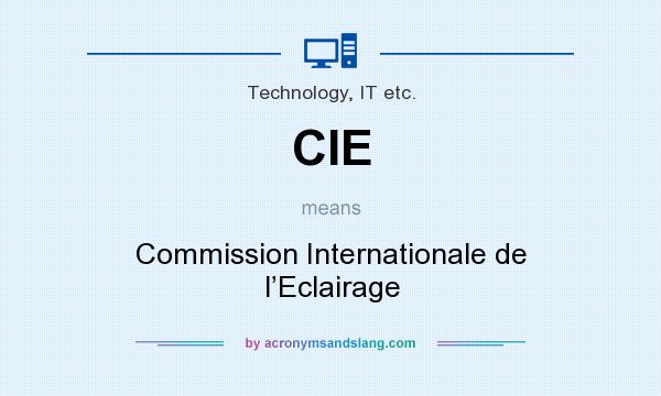 What does CIE mean? It stands for Commission Internationale de l’Eclairage