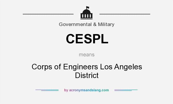What does CESPL mean? It stands for Corps of Engineers Los Angeles District