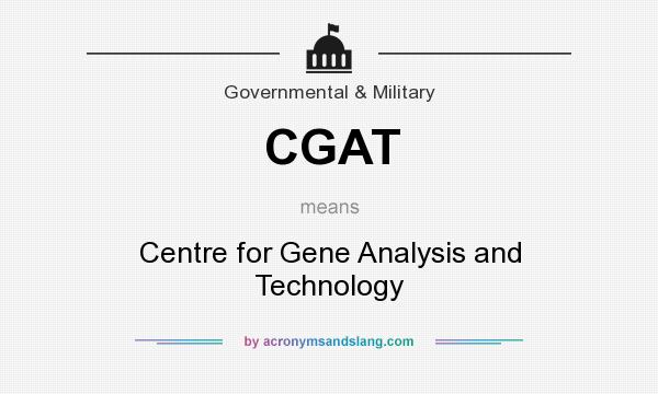 What does CGAT mean? It stands for Centre for Gene Analysis and Technology