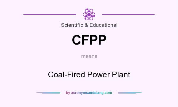 What does CFPP mean? It stands for Coal-Fired Power Plant