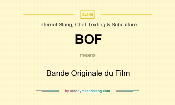 What does BOF mean? It stands for Bande Originale du Film
