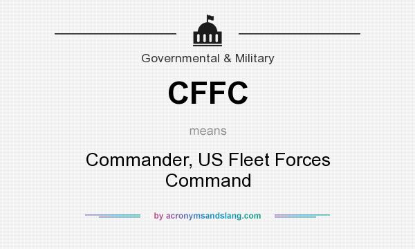 What does CFFC mean? It stands for Commander, US Fleet Forces Command