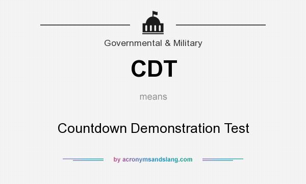 What does CDT mean? It stands for Countdown Demonstration Test