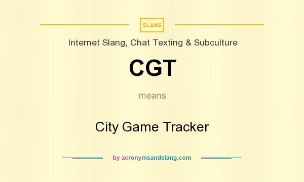 What does CGT mean? It stands for City Game Tracker