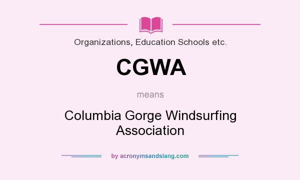 What does CGWA mean? It stands for Columbia Gorge Windsurfing Association