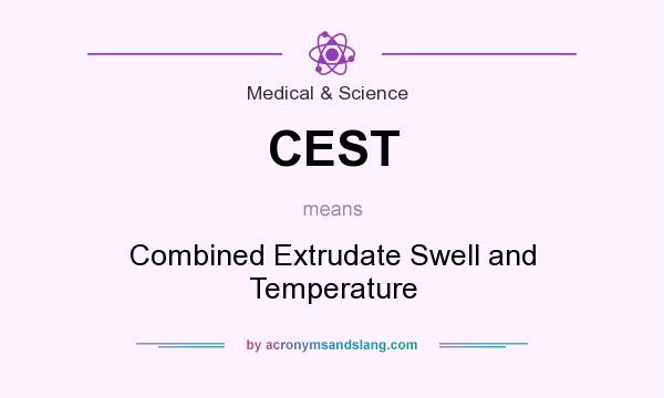 What does CEST mean? It stands for Combined Extrudate Swell and Temperature