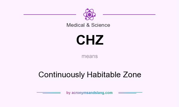 What does CHZ mean? It stands for Continuously Habitable Zone