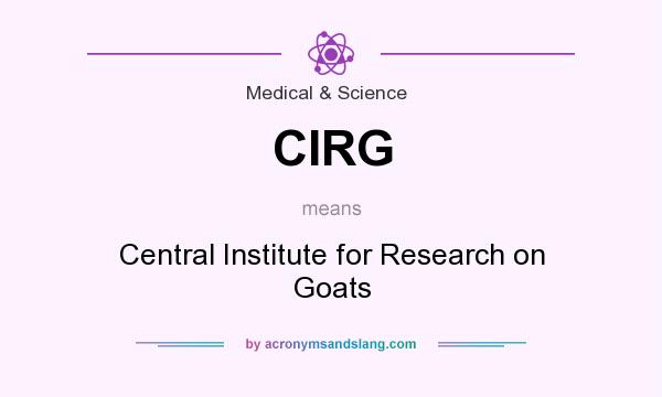 What does CIRG mean? It stands for Central Institute for Research on Goats