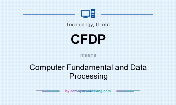 What does CFDP mean? It stands for Computer Fundamental and Data Processing