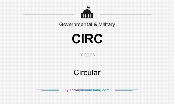 What does CIRC mean? It stands for Circular