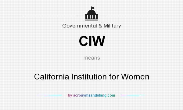 What does CIW mean? It stands for California Institution for Women