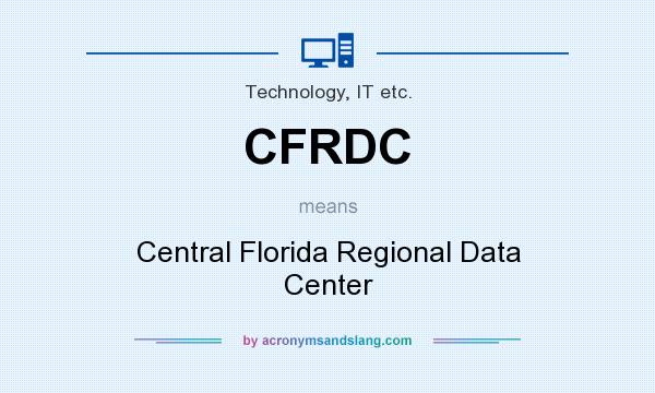 What does CFRDC mean? It stands for Central Florida Regional Data Center