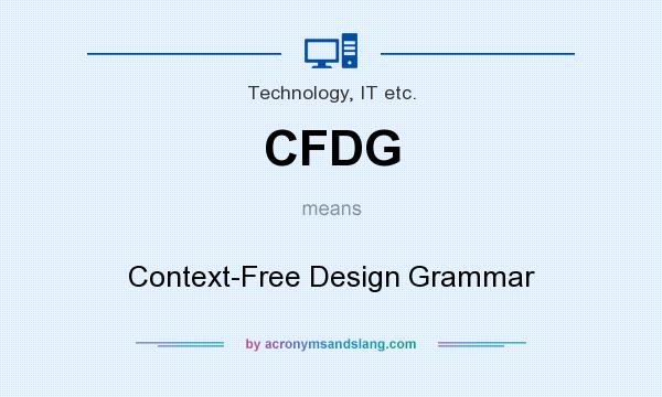 What does CFDG mean? It stands for Context-Free Design Grammar