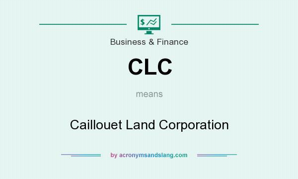 What does CLC mean? It stands for Caillouet Land Corporation