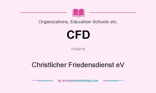 What does CFD mean? It stands for Christlicher Friedensdienst eV