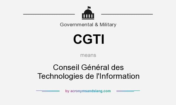 What does CGTI mean? It stands for Conseil Général des Technologies de l`Information