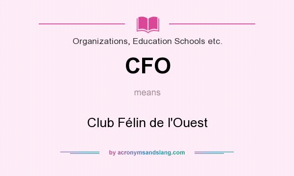 What does CFO mean? It stands for Club Félin de l`Ouest