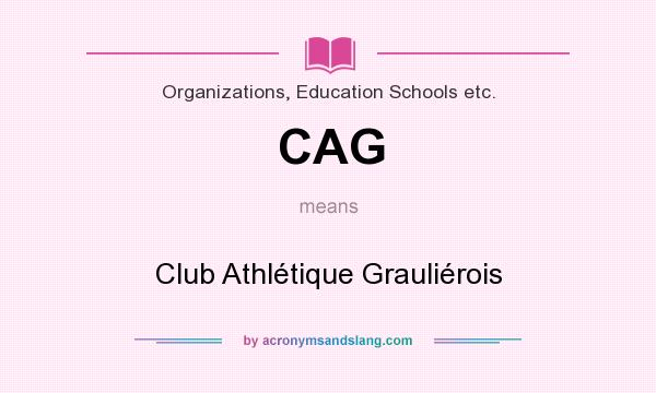 What does CAG mean? It stands for Club Athlétique Grauliérois