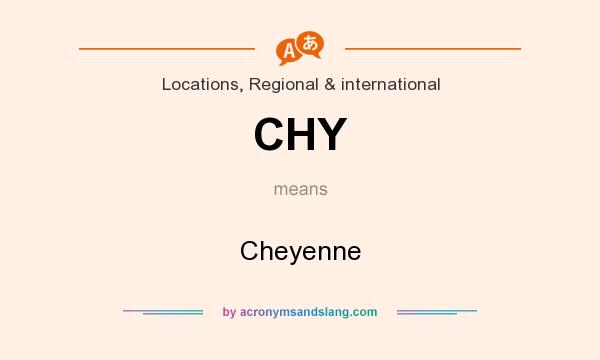 What does CHY mean? It stands for Cheyenne