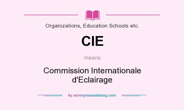 What does CIE mean? It stands for Commission Internationale d`Eclairage