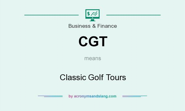 What does CGT mean? It stands for Classic Golf Tours