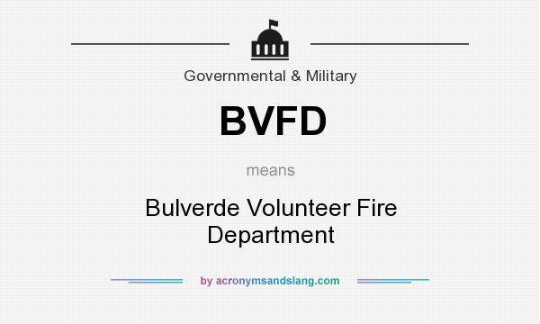 What does BVFD mean? It stands for Bulverde Volunteer Fire Department