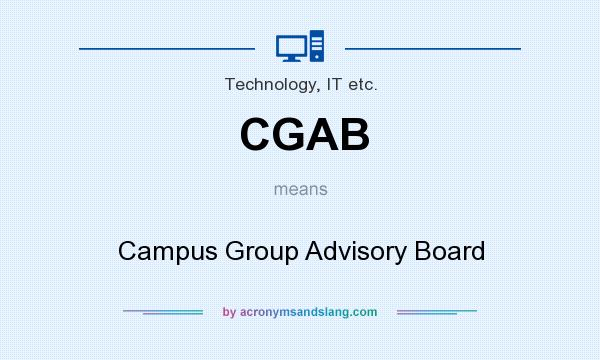 What does CGAB mean? It stands for Campus Group Advisory Board