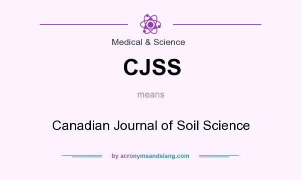 What does CJSS mean? It stands for Canadian Journal of Soil Science
