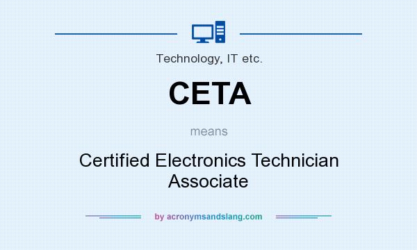 What does CETA mean? It stands for Certified Electronics Technician Associate