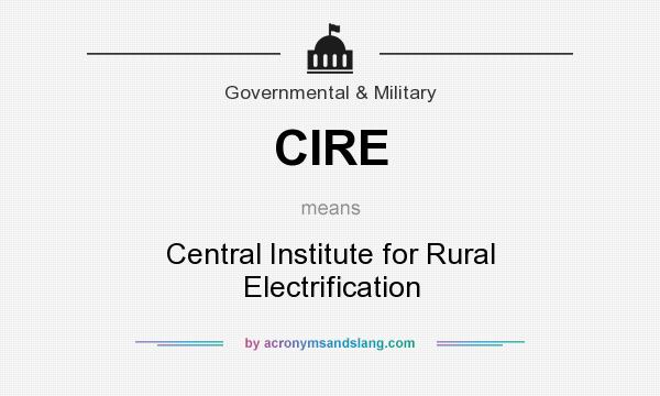 What does CIRE mean? It stands for Central Institute for Rural Electrification